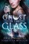 [Ghost Night 02] • Ghost in the Glass (Ghost Night Book 2)